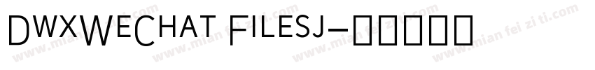 DwxWeChat Filesj字体转换